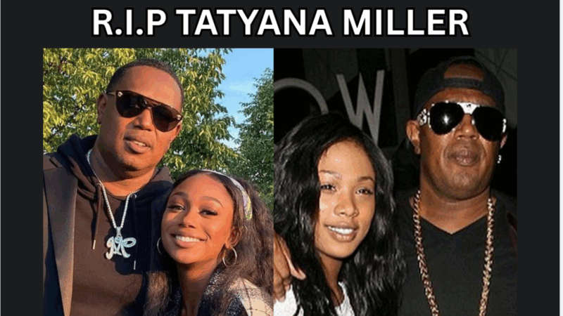 R.I.P to Master P’s Daughter……Tatyana Miller…..